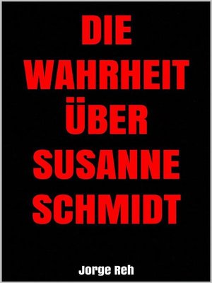 cover image of Die Wahrheit über Susanne Schmidt